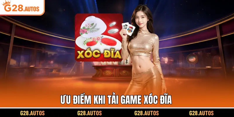 Ưu điểm khi tải game xóc đĩa